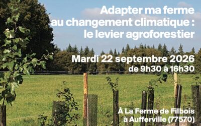 22 septembre 2026 – Adapter ma ferme au changement climatique – le levier agroforestier